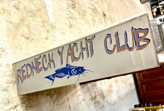 Redneck yacht club sign
