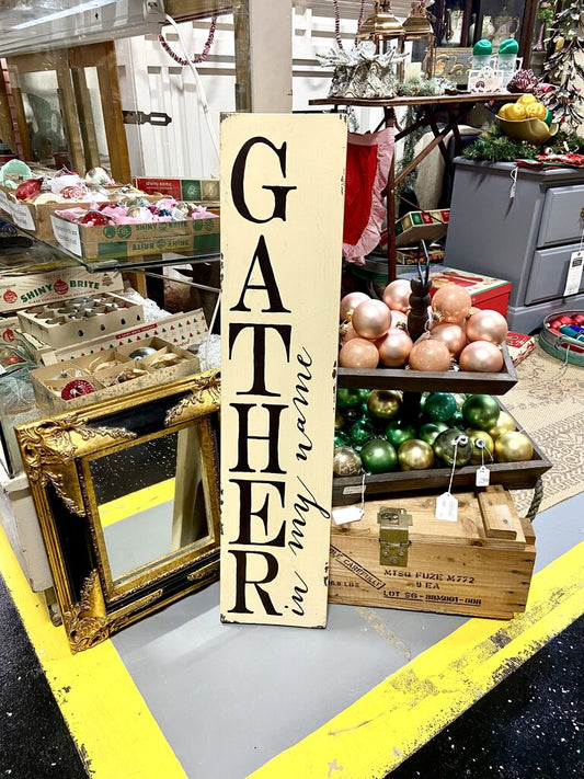 Gather In My Name Handpainted Sign