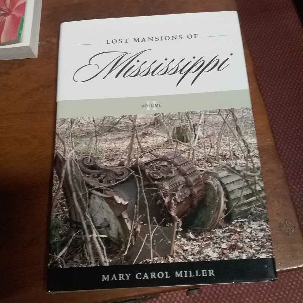 Lost Mansions of Mississippi by Mary Carol Miller SIGNED